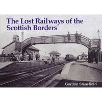 Lost Railways of the Scottish Borders 1840330848 Book Cover