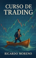 Curso de Trading (How to Achieve Success) (Spanish Edition) B0FDDXJVDG Book Cover