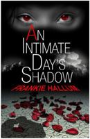 An Intimate Day's Shadow 0976760290 Book Cover