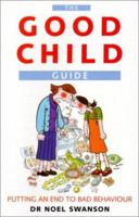 The Good Child Guide 1854107046 Book Cover