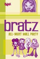 Bratz: All Night Mall Party (Bratz) 0448435519 Book Cover