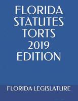 Florida Statutes Torts 2019 Edition 1099915937 Book Cover