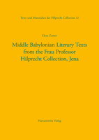 Middle Babylonian Literary Texts from the Frau Professor Hilprecht Collection, Jena 3447112565 Book Cover