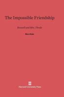 The Impossible Friendship 0674499190 Book Cover