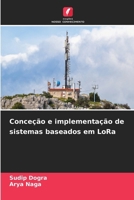 Conceção e implementação de sistemas baseados em LoRa (Portuguese Edition) 6209651402 Book Cover