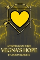 Vegna's Hope: Affinities: Book Three B0H2YS7LDM Book Cover