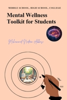 Mental Wellness Toolkit for Students: Practical Skills for a Calm, Confident Mind B0GL6XM8HM Book Cover