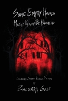 Some Empty Houses Might Really Be Haunted B0BCP3P8KQ Book Cover