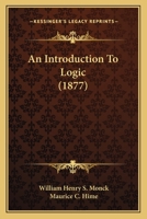 An Introduction to Logic [by W.H.S. Monck] Ed. by M.C. Hime 116530371X Book Cover