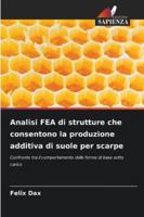 Analisi FEA di strutture che consentono la produzione additiva di suole per scarpe (Italian Edition) 6208884160 Book Cover