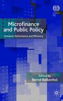 Microfinance and Public Policy: Outreach, Performance and Efficiency 0230547028 Book Cover