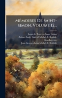 MÃ(c)moires De Saint-simon, Volume 12... 1024649318 Book Cover