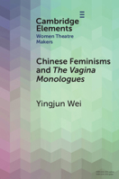 Chinese Feminisms and The Vagina Monologues 1009667793 Book Cover