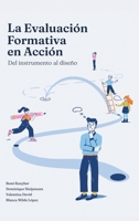 La evaluación formativa en acción: Del instrumento al diseño (Spanish Edition) B0FJZ2GKV3 Book Cover
