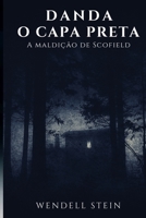 Danda, O Capa Preta: E a Maldi��o de Scofield B08T43FM71 Book Cover