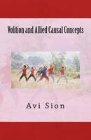 Volition and Allied Causal Concepts 1495927830 Book Cover