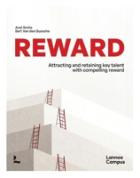 Reward: Attracting and Retaining Key Talent with Compelling Reward 9401438668 Book Cover