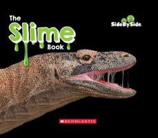 The Slime Book (Side By Side) 0531131114 Book Cover