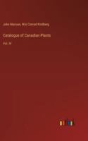 Catalogue of Canadian Plants: Vol. IV 3385304709 Book Cover