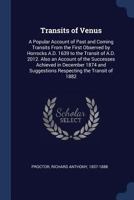 Transits of Venus: A Popular Account of Past and Coming Transits from the First Observed by Horrocks A.D.1639 to the Transit of A.D.2012 1012220249 Book Cover