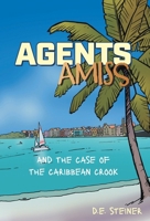 Agents Amiss and The Case of the Caribbean Crook 1038328349 Book Cover