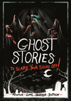 Ghost Stories to Scare Your Socks Off! B0GN6PXBQ7 Book Cover