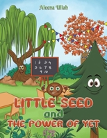 Little Seed and The Power of Yet 1035822644 Book Cover