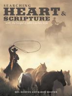 Searching Heart & Scripture: With the Gospel of John Cowboy Style 1512794155 Book Cover