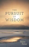 The Pursuit of Wisdom 1480879665 Book Cover