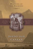 Bound for Canaan (Standing on the Promises, Book 2) 1570087911 Book Cover