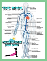 The Yoga Coloring Book: The Yoga Anatomy Coloring Book. Yoga Anatomy Coloring Book. 50 Story Paper Pages. 8.5 in x 11 in Cover. 1677262516 Book Cover