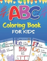 ABC Coloring book for kids: Alphabet, fruits, vegetables, Colors, animals - For Kids Ages 2-5 B0B9QYQN45 Book Cover