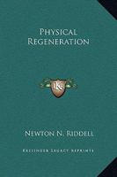 Physical Regeneration 1425368778 Book Cover