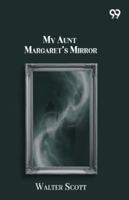 My Aunt Margaret's Mirror 9374832089 Book Cover
