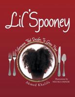Lil' Spooney: Silverware That Decides to Grow Hair 1496928091 Book Cover