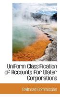 Uniform Classification of Accounts for Water Corporations 046992523X Book Cover