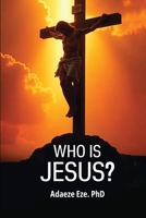 Who Is Jesus? 1918595062 Book Cover