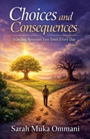 Choices and Consequences B0GY1KYW4F Book Cover