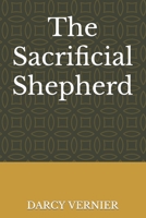 The Sacrificial Shepherd B0BHK7NF61 Book Cover