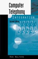 Computer Telephone Integration (Telecommunications Library) 0890066604 Book Cover