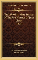 The Life Of St. Mary Frances Of The Five Wounds Of Jesus Christ 1165112787 Book Cover