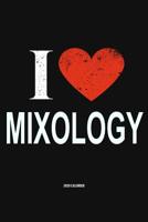 I Love Mixology 2020 Calender: Gift For Mixologist 1079258884 Book Cover