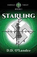 Starling: EMERALD TARGET - Book I 1492320013 Book Cover