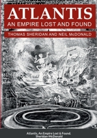 Atlantis, An Empire Lost and Found 1471709531 Book Cover