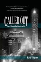 Called Out: A novel of base ball and America in 1908 1937484513 Book Cover