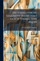 Die sozialistische Staatsidee beleuchtet durch Thomas von Aquin 127935741X Book Cover