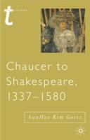 Chaucer To Shakespeare, 1337 - 1580 (Transitions) 0333721993 Book Cover