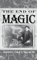The End of Magic 0195108809 Book Cover