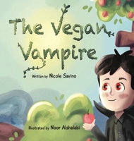 The Vegan Vampire 0578945088 Book Cover