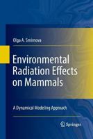 Environmental Radiation Effects on Mammals: A Dynamical Modeling Approach 1489982388 Book Cover